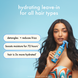 hydro rush is a hydrating leave-in for all hair types. it detangles + reduces frizz, boosts moisture for 72 hours*, and hair is 3x more hydrated*. *clinically proven after one use. 